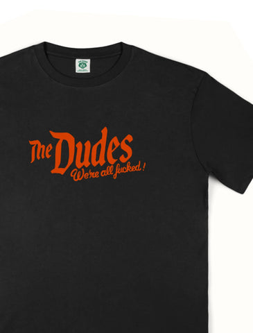 The Dudes Fucked Shirt